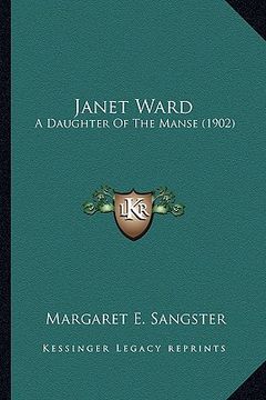 portada janet ward: a daughter of the manse (1902) a daughter of the manse (1902)