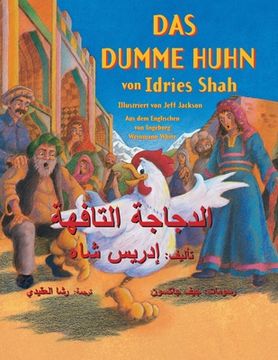portada Das dumme Huhn: Zweisprachige Ausgabe Deutsch-Arabisch