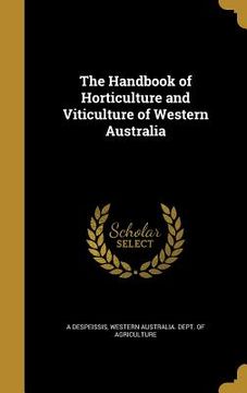 portada The Handbook of Horticulture and Viticulture of Western Australia (en Inglés)
