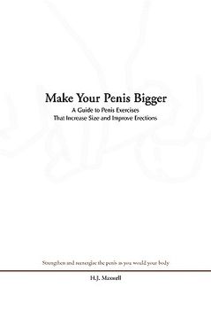 portada make your penis bigger: a guide to penis exercises that increase size and improve erections