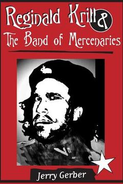 portada Reginald Krill and The Band of Mercenaries (en Inglés)