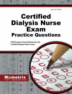 portada Certified Dialysis Nurse Exam Practice Questions: Cdn Practice Tests & Review for the Certified Dialysis Nurse Exam (en Inglés)
