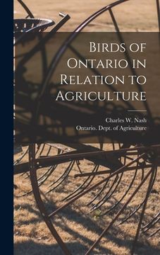 portada Birds of Ontario in Relation to Agriculture [microform]
