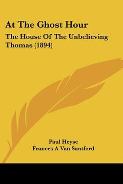 portada at the ghost hour: the house of the unbelieving thomas (1894) (in English)