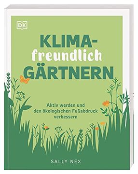 portada Klimafreundlich Gärtnern: Aktiv Werden und den Ökologischen Fußabdruck Verbessern (en Alemán)