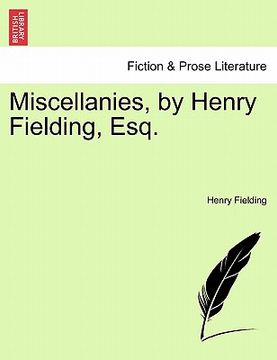 portada miscellanies, by henry fielding, esq. (en Inglés)