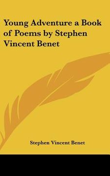 portada young adventure a book of poems by stephen vincent benet (en Inglés)