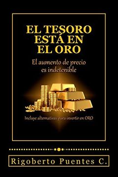portada El Tesoro Esta en el Oro: El Aumento de Precio es Indetenible (in Spanish)