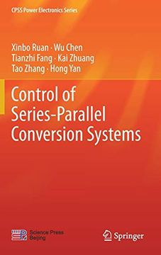 portada Control of Series-Parallel Conversion Systems (Cpss Power Electronics Series) 