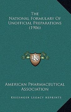portada the national formulary of unofficial preparations (1906) (in English)