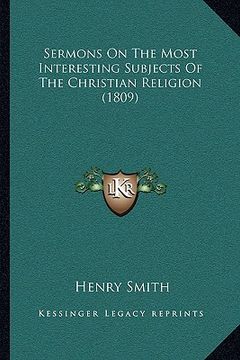 portada sermons on the most interesting subjects of the christian religion (1809) (en Inglés)