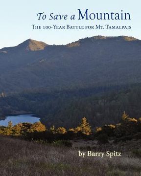 portada to save a mountain the 100 year battle for mt. tamalpais (en Inglés)