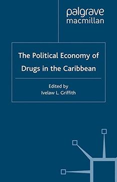 portada The Political Economy of Drugs in the Caribbean (International Political Economy Series)