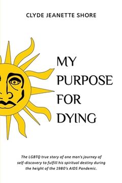 portada My Purpose For Dying (en Inglés)