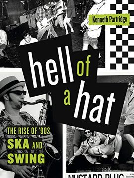 portada Hell of a Hat: The Rise of ’90S ska and Swing: 1 (American Music History) (en Inglés)