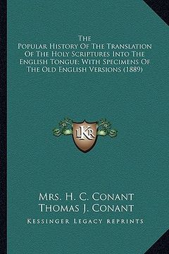 portada the popular history of the translation of the holy scripturethe popular history of the translation of the holy scriptures into the english tongue; wit (en Inglés)