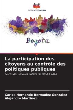 portada La participation des citoyens au contrôle des politiques publiques (en Francés)