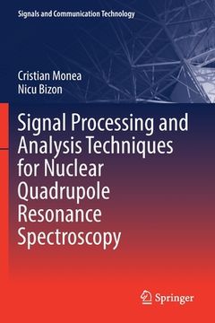 portada Signal Processing and Analysis Techniques for Nuclear Quadrupole Resonance Spectroscopy (en Inglés)