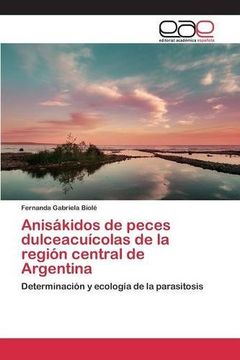 portada Anisákidos de peces dulceacuícolas de la región central de Argentina