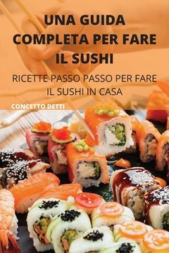 portada Una Guida Completa Per Fare Il Sushi (en Italiano)
