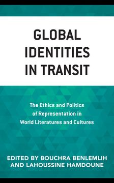 portada Global Identities in Transit: The Ethics and Politics of Representation in World Literatures and Cultures (en Inglés)