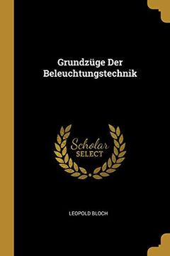 portada Grundzüge Der Beleuchtungstechnik (in German)