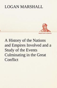 portada a history of the nations and empires involved and a study of the events culminating in the great conflict