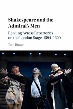 portada Shakespeare and the Admiral'S Men: Reading Across Repertories on the London Stage, 1594–1600 (en Inglés)