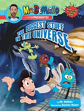 portada Mr. Demaio Presents! The Biggest Stuff in the Universe: Based on the hit Youtube Series! (in English)