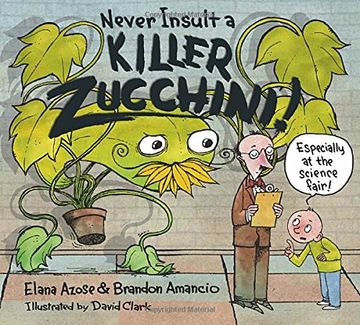 portada Never Insult a Killer Zucchini (en Inglés)