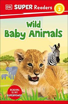 portada Dk Super Readers Level 2 Wild Baby Animals (en Inglés)