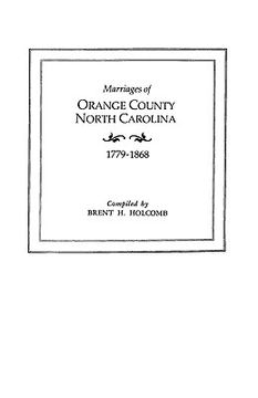 portada marriages of orange county, north carolina, 1779-1868 (en Inglés)