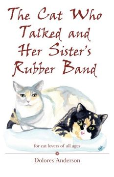 portada The Cat Who Talked and Her Sister's Rubber Band
