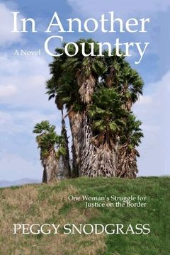 portada In Another Country: One Woman'S Struggle for Justice on the Border (in English)