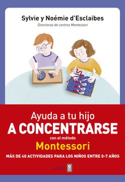 portada Ayuda a tu Hijo a Concentrarse con el Metodo Montessori