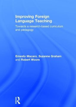 portada Improving Foreign Language Teaching: Towards a Research-Based Curriculum and Pedagogy (en Inglés)