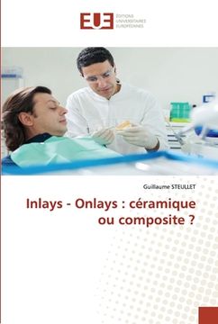 portada Inlays - Onlays: céramique ou composite ? (en Francés)