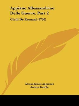 portada appiano allessandrino delle guerre, part 2: civili de romani (1730) (en Inglés)