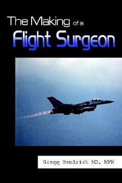 portada the making of a flight surgeon (in English)