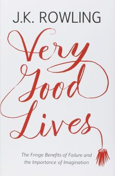 portada Very Good Lives: The Fringe Benefits of Failure and the Importance of Imagination 