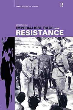 portada Imperialism, Race and Resistance: Africa and Britain, 1919-1945 (en Inglés)