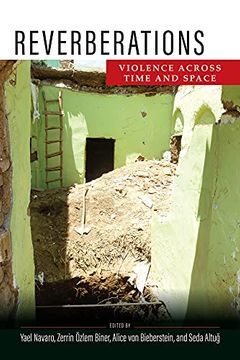 portada Reverberations: Violence Across Time and Space (The Ethnography of Political Violence) (en Inglés)