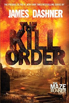 portada The Kill Order (Maze Runner, Book Four; Origin): Book Four; Origin) (en Inglés)