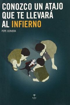 portada Conozco Un Atajo Que Te Llevara Al Infierno (in Spanish)