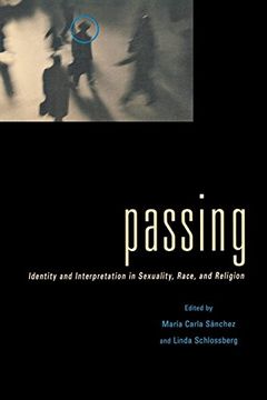 portada Passing: Identity and Interpretation in Sexuality, Race, and Religion (Sexual Cultures) (en Inglés)
