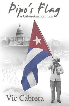portada PIPO'S FLAG - A Cuban-American Tale (en Inglés)