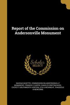 portada Report of the Commission on Andersonville Monument (en Inglés)