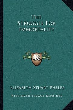 portada the struggle for immortality (en Inglés)