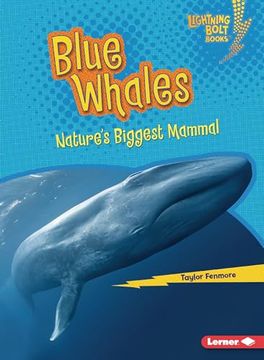 portada Blue Whales: Nature's Biggest Mammal (en Inglés)