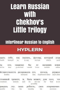 portada Learn Russian with Chekhov's Little Trilogy: Interlinear Russian to English (en Inglés)